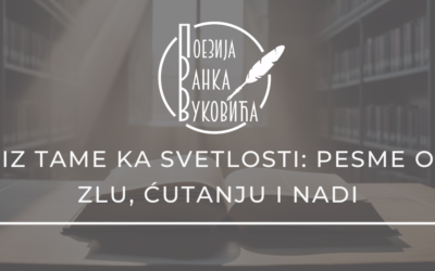 Iz tame ka svetlosti: pesme o zlu, ćutanju i nadi