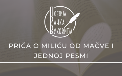Priča o Miliću od Mačve i jednoj pesmi